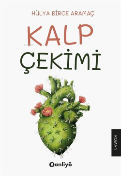 Kalp Çekimi - Hülya Birce Aramaç | Yeni ve İkinci El Ucuz Kitabın Adre