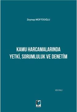 Kamu Harcamalarında Yetki Sorumluluk ve Denetim