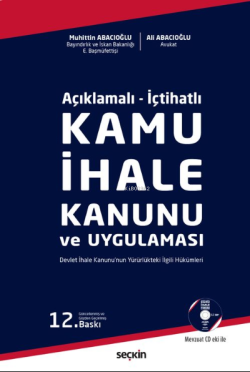 Kamu İhale Kanunu ve Uygulaması ;Devlet İhale Kanunu'nun  Yürürlükteki İlgili Hükümleri