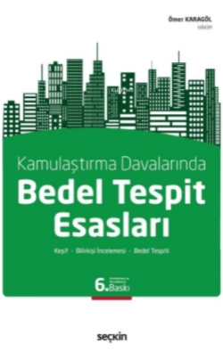 Kamulaştırma Davalarında Bedel Tespit Esasları