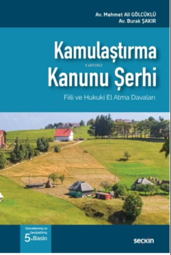 Kamulaştırma Kanunu Şerhi; Fiili ve Hukuki El Atma Davaları