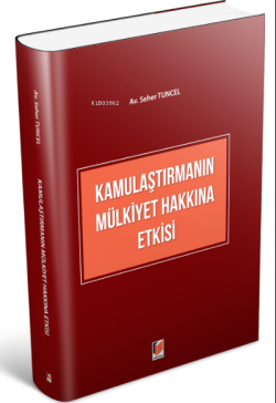 Kamulaştırmanın Mülkiyet Hakkına Etkisi