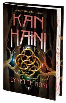 Kan Haini;Bir Hapishane Şifacısı Romanı - Lynette Noni | Yeni ve İkinc