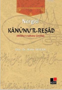 Kanunu'r Reşad; Ahlaku's-Saltana Çevirisi