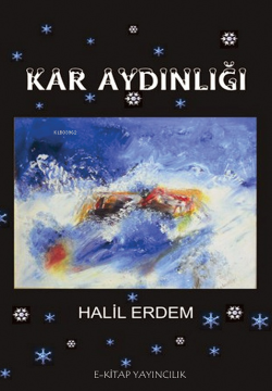 Kar Aydınlığı - Halil Erdem | Yeni ve İkinci El Ucuz Kitabın Adresi