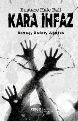 Kara İnfaz;Savaş, Zafer, Adalet