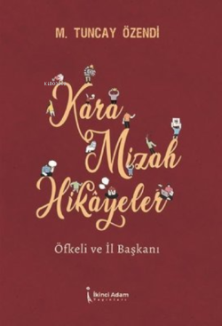 Kara Mizah Hikayeler Öfkeli ve İl Başkanı