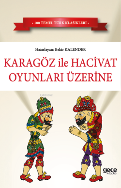 Karagöz ve Hacivat Oyunları Üzerine