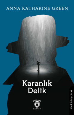 Karanlık Delik - Anna Katharine Green | Yeni ve İkinci El Ucuz Kitabın