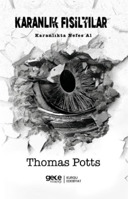 Karanlık Fısıltılar;Karanlıkta Nefes Al - Thomas Potts | Yeni ve İkinc