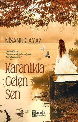 Karanlıkla Gelen Sen