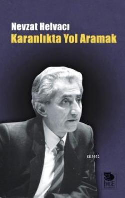 Karanlıkta Yol Aramak