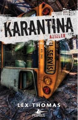 Karantina; Azizler 2.Kitap