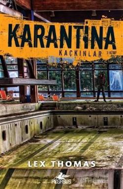 Karantina: Kaçkınlar; Üçüncü Kitap