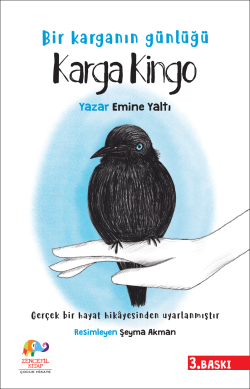 Karga Kingo - Bir Karganın Günlüğü;Gerçek Bir Hayat Hikayesinden Uyarlanmıştır