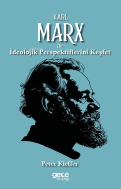 Karl Marx ile İdeolojik Perspektiflerini Keşfet