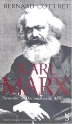 Karl Marx; Romantizm ve Devrim Arasında Bir Yaşam