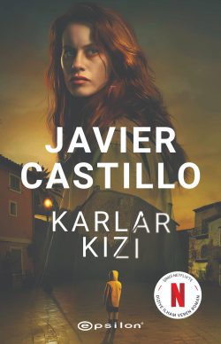 Karlar Kızı - Javier Castillo | Yeni ve İkinci El Ucuz Kitabın Adresi