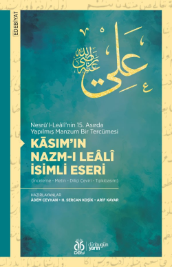 Kāsım’ın Nazm-ı Leâlî İsimli Eseri;(İnceleme - Metin - Diliçi Çeviri - Tıpkıbasım)