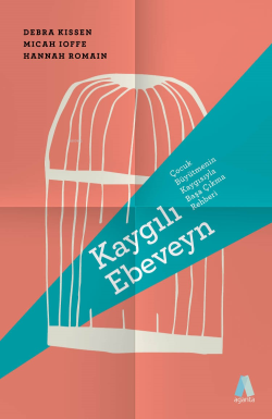 Kaygılı Ebeveyn - Debra Kissen | Yeni ve İkinci El Ucuz Kitabın Adresi