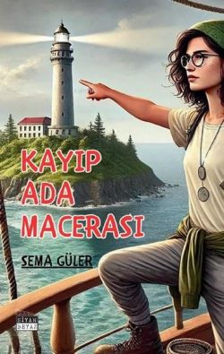 Kayıp Ada Macerası - Sema Güler | Yeni ve İkinci El Ucuz Kitabın Adres