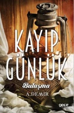 Kayıp Günlük; Buluşma