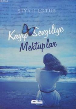 Kayıp Sevgiliye Mektuplar - Siyah Lotus | Yeni ve İkinci El Ucuz Kitab