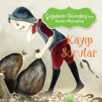 Kayıp Sorular; Çiğdem Güneş'ten Renkli Masallar