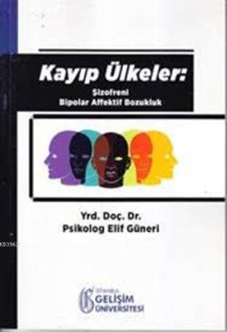 Kayıp Ülkeler; Şizofreni Bipolar Affektif Bozukluk