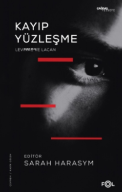 Kayıp Yüzleşme –Levinas ve Lacan