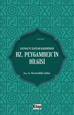 Kaynak Ve Kapsam Bakımından Hz. Peygamber'in Bilgisi