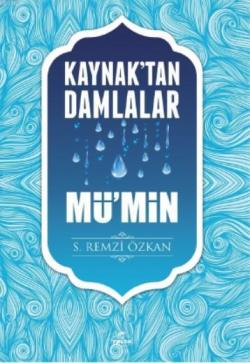 Kaynaktan Damlalar Mü'min - S. Remzi Özkan | Yeni ve İkinci El Ucuz Ki