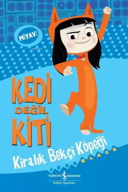 Kedi Değil Kiti - Kiralık Bekçi Köpeği