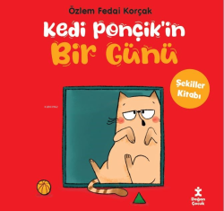 Kedi Ponçik’in Bir Günü- Şekiller Kitabı