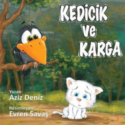 Kedicik ve Karga - Aziz Deniz | Yeni ve İkinci El Ucuz Kitabın Adresi