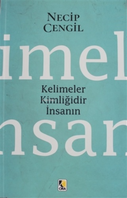 Kelimeler Kimliğidir İnsanın