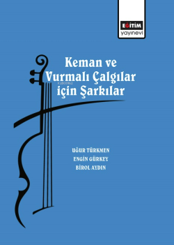 Keman ve Vurmalı Çalgılar için Şarkılar - Uğur Türkmen | Yeni ve İkinc