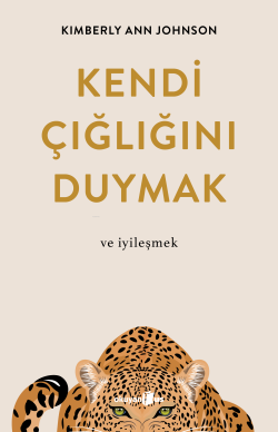 Kendi Çığlığını Duymak Ve İyileşmek