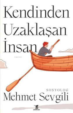 Kendinden Uzaklaşan İnsan - Mehmet Sevgili | Yeni ve İkinci El Ucuz Ki