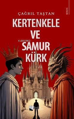 Kertenkele ve Samur Kürk - Çağrıl Taştan | Yeni ve İkinci El Ucuz Kita