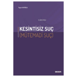 Kesintisiz Suç (Mütemadi Suç)