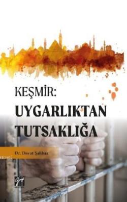 Keşmir: Uygarlıktan Tutsaklığa