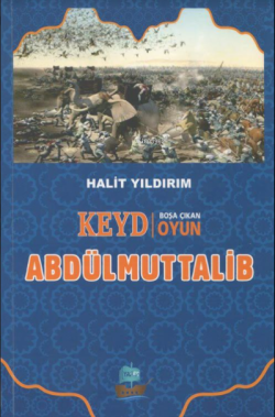 Keyd Boşa Çıkan Oyun Abdülmuttalib