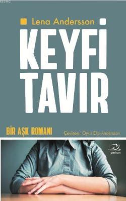 Keyfi Tavır; Bir Aşk Romanı