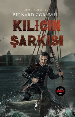 Kılıcın Şarkısı - Bernard Cornwell | Yeni ve İkinci El Ucuz Kitabın Ad