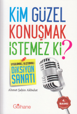 Kim Güzel Konuşmak İstemez Ki ?