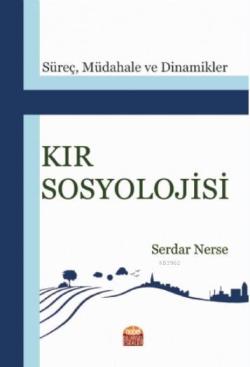 Kır Sosyolojisi; Süreç, Müdahale ve Dinamikler