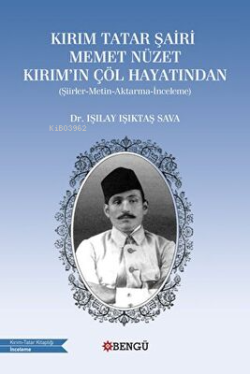 Kırım Tatar Şairi Memet Nüzet Kırım`ın Çöl Hayatından