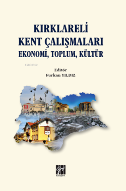 Kırklareli Kent Çalışmaları Ekonomi Toplum Kültür