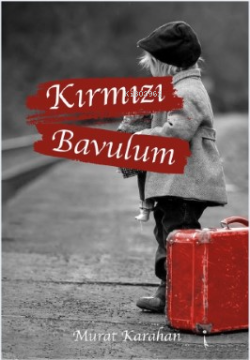 Kırmızı Bavulum - Murat Karahan | Yeni ve İkinci El Ucuz Kitabın Adres